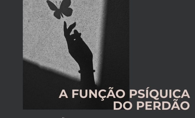 A Função Psíquica do Perdão