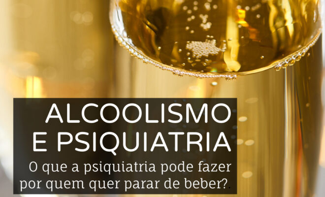 Alcoolismo e Psiquiatria